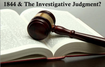 1844 and the Investigative Judgment